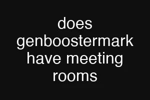 does genboostermark have meeting rooms