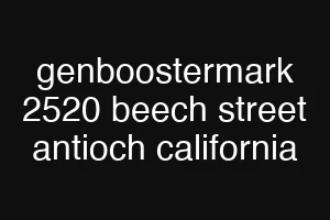 genboostermark 2520 beech street antioch california