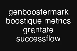 genboostermark boostique metrics grantate successflow