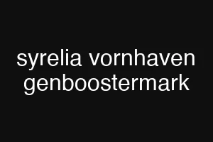 syrelia vornhaven genboostermark
